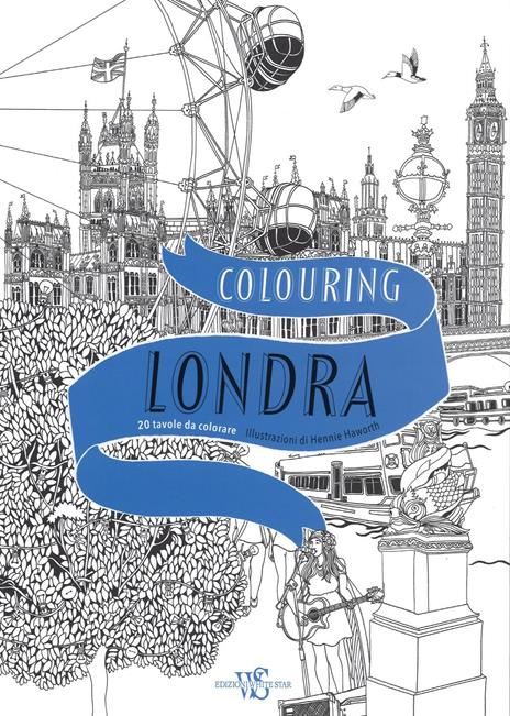 Colouring Londra. 20 tavole da colorare - Hennie Haworth - copertina