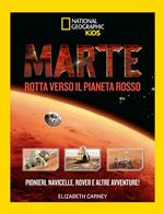 Marte. Il pianeta rosso. Ediz. illustrata