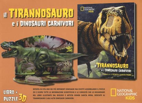Il tirannosauro e i dinosauri carnivori. Dinosauri 3D. Ediz. illustrata. Con Puzzle - copertina