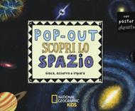 Pop-out scopri lo spazio. Gioca, osserva e impara. Ediz. illustrata. Con poster