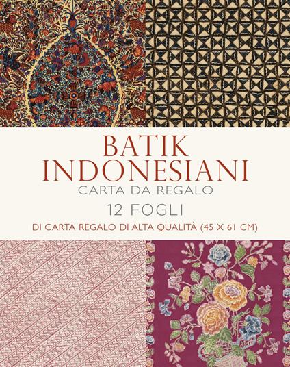 Batik indonesiani. 12 fogli di carta regalo di alta qualità. Ediz. a colori - copertina