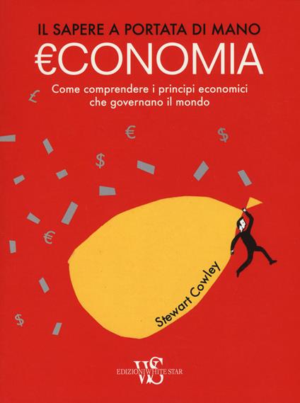Economia. Il sapere a portata di mano - Stewart Cowley - copertina