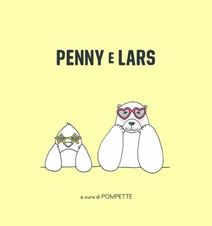 Penny e Lars. Ediz. a colori - Pompette - copertina