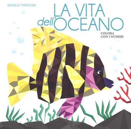 La vita dell'oceano. Colora con i numeri - Daniele Margara - copertina