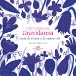 Il libro della mia gravidanza. 9 mesi di attesa e di emozioni