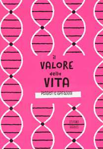 Il valore della vita. Pensieri e ispirazioni. Ediz. a colori