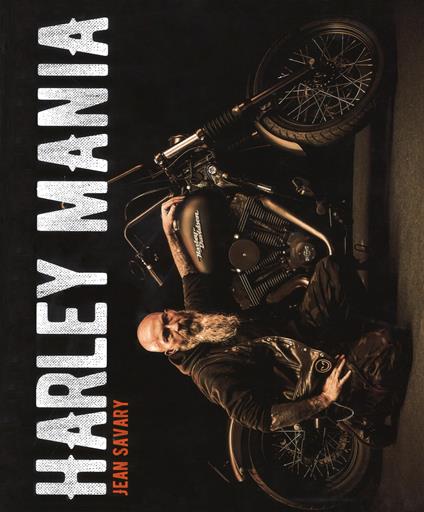 Harley mania. Ediz. illustrata - Jean Savary - copertina