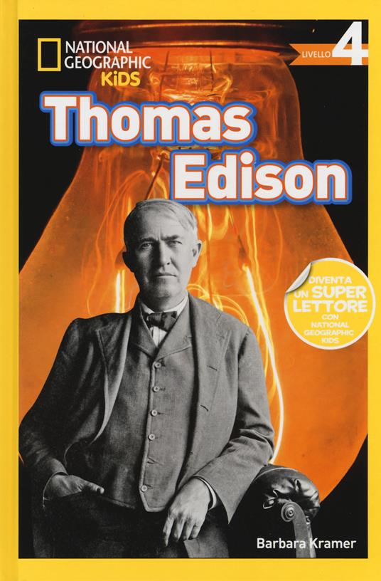 Thomas Edison. Livello 4. Ediz. a colori - Barbara Kramer - copertina