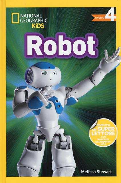 Robot. Livello 4. Ediz. a colori - Melissa Stewart - copertina