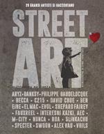 Street art. 20 grandi artisti si raccontano. Ediz. a colori