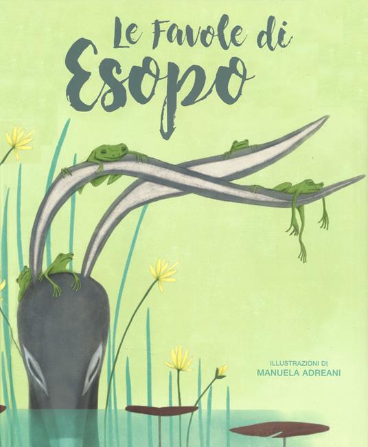 Le favole di Esopo. Ediz. a colori - Manuela Adreani - copertina