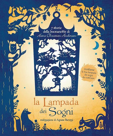 La lampada dei sogni. 7 storie della buonanotte di Andersen - Agnese Baruzzi - copertina