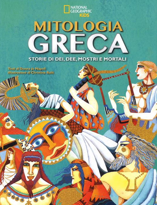 La mitologia greca. Storie di dei, dee, mostri e mortali - Donna Jo Napoli - copertina