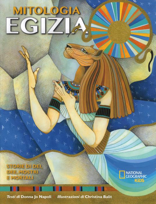 La mitologia egizia. Storie di dei, dee, mostri e mortali - Donna Jo Napoli - copertina