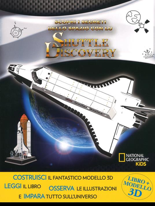 Scopri i segreti dello spazio con lo Shuttle Discovery. Ediz. a colori. Con gadget - Helaine Becker,Brendan Mullan - copertina
