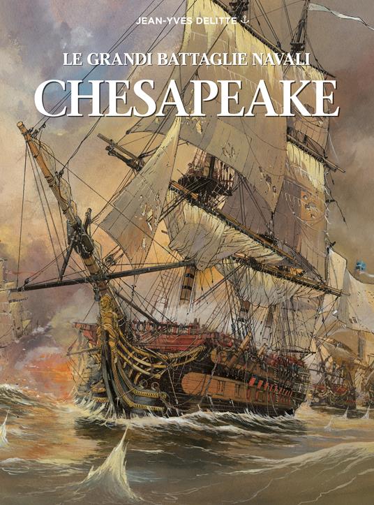 Chesapeake. Le grandi battaglie navali - Jean-Yves Delitte - copertina