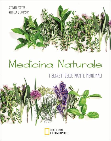 Medicina naturale. I segreti delle piante medicinali - Steven Foster,Rebecca L. Johnson - copertina