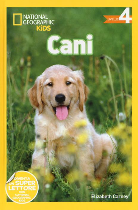 Cani. Livello 4. Ediz. a colori - Elizabeth Carney - copertina