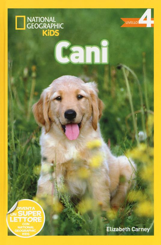 Cani. Livello 4. Ediz. a colori - Elizabeth Carney - copertina
