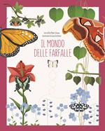 Il mondo delle farfalle. Ediz. a colori