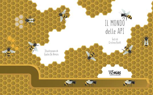 Il mondo delle api. Ediz. a colori - Cristina Banfi - 2