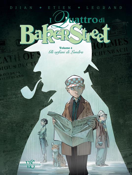 I quattro di Baker Street. Vol. 4: Gli orfani di Londra - J. B. Djian,David Etien,Olivier Legrand - copertina