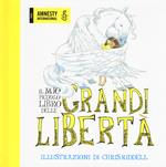 Il mio piccolo libro delle grandi libertà. Ediz. a colori