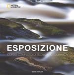 Esposizione. Corso completo di tecnica fotografica