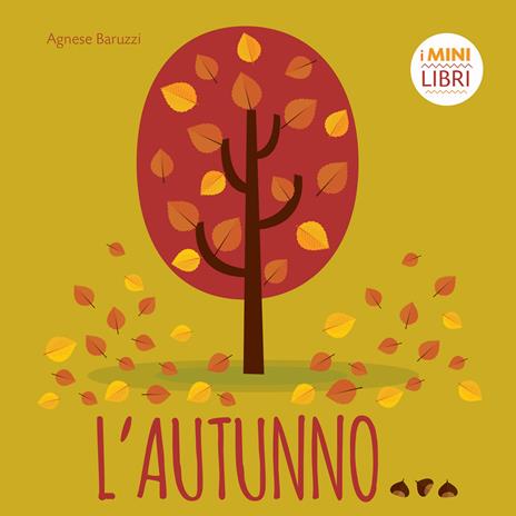 L' autunno. I minilibri. Ediz. a colori - Agnese Baruzzi - copertina