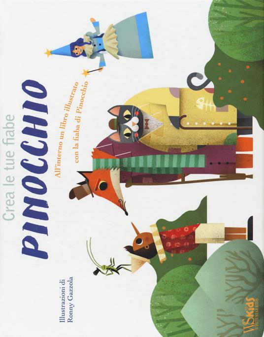Pinocchio. Crea le tue fiabe. Ediz. a colori. Con gadget - Ronny Gazzola - copertina