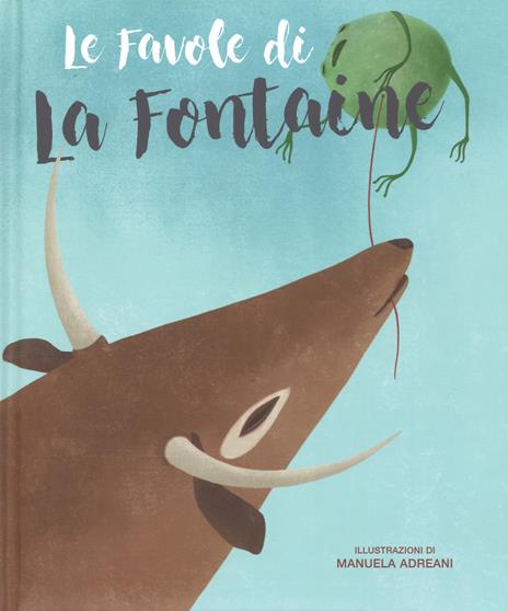 Le favole di La Fontaine. Ediz. a colori - Manuela Adreani - copertina