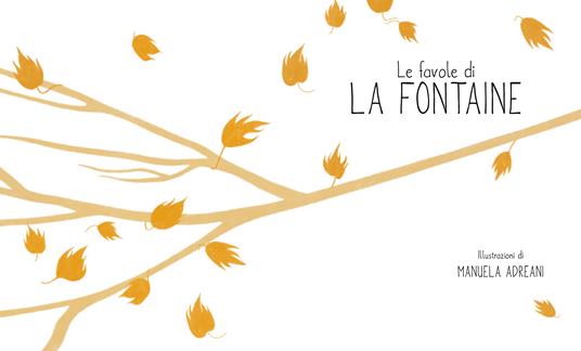 Le favole di La Fontaine. Ediz. a colori - Manuela Adreani - 2