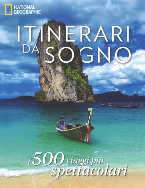 Itinerari da sogno. I 500 viaggi più spettacolari. Ediz. a colori - copertina