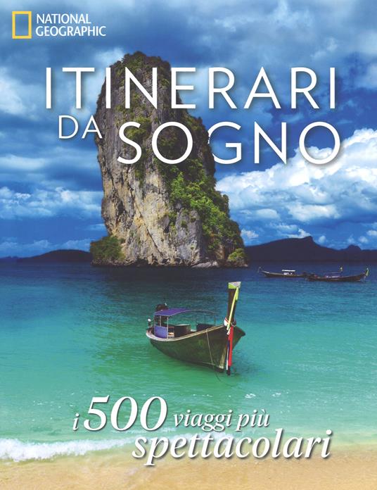 Itinerari da sogno. I 500 viaggi più spettacolari. Ediz. a colori - copertina
