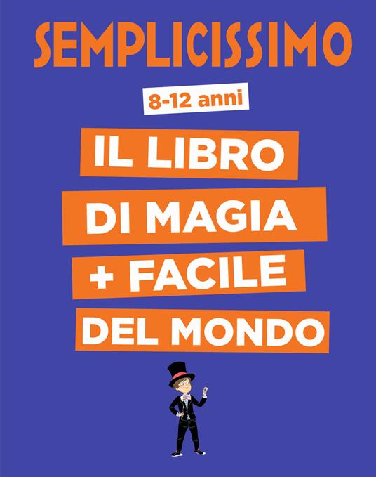 Semplicissimo. Il libro di magia + facile del mondo - H. Alex - copertina