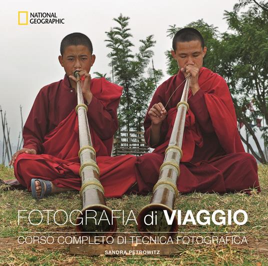 Fotografia di viaggio. Corso completo di tecnica fotografica - Sandra Petrowitz - copertina