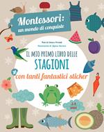 Il mio primo libro delle stagioni. Montessori un mondo di conquiste. Con adesivi. Ediz. a colori