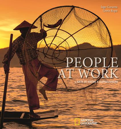 People at work. L'arte di vivere e sopravvivere. Ediz. a colori - Iago Corazza,Greta Ropa - copertina