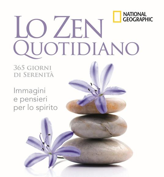 Lo zen quotidiano. 365 giorni di serenità. Ediz. a colori - copertina