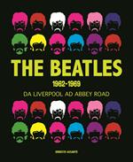 The Beatles 1962-1969. Da Liverpool ad Abbey Road