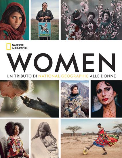 Women. Un tributo di National Geographic alle donne. Ediz. illustrata - Susan Goldberg - copertina