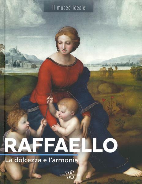 Raffaello. La dolcezza e l'armonia. Ediz. a colori - Sylvie Girard-Lagorce - copertina