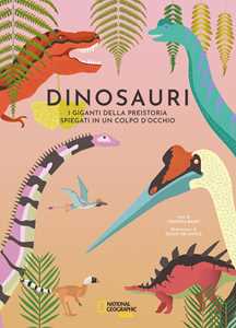 Libro Dinosauri. I giganti della preistoria spiegati in un colpo d'occhio Cristina Banfi