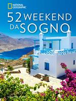 52 weekend da sogno. Ediz. illustrata