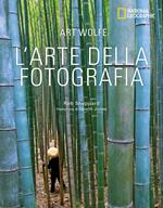 L' arte della fotografia. Ediz. illustrata