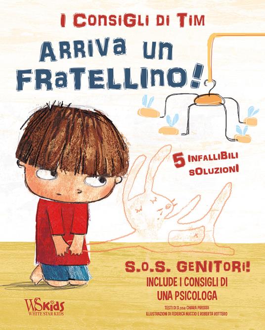 SOS genitori. Arriva un fratellino! I consigli di Tim. Ediz. a colori - Chiara Piroddi - copertina