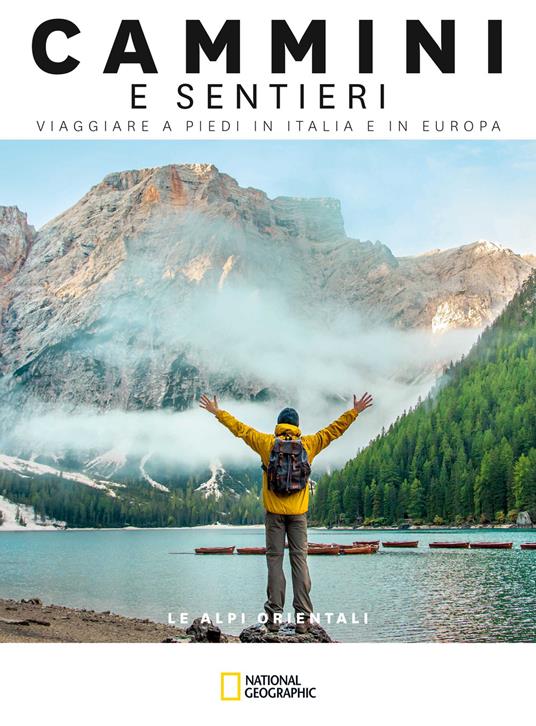 Le Alpi orientali. Dal passo del Brennero a Trieste. Cammini e sentieri, viaggiare a piedi in Italia e in Europa - copertina