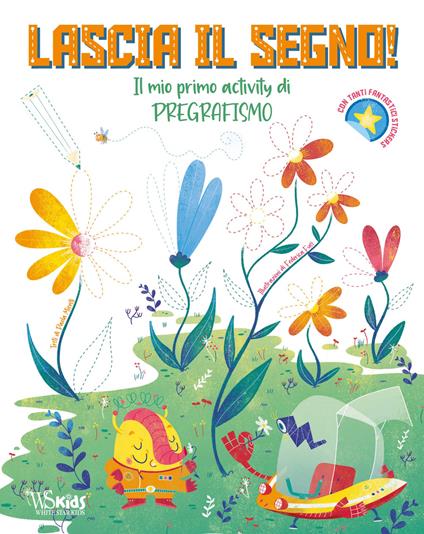 Lascia il segno! Il mio primo activity di pregrafismo - Paola Misetti,Federica Fusi - copertina