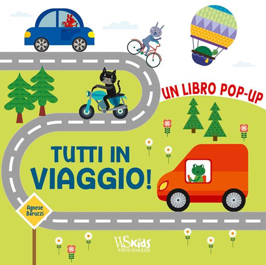 Tutti in viaggio! Ediz. a colori - Agnese Baruzzi - copertina