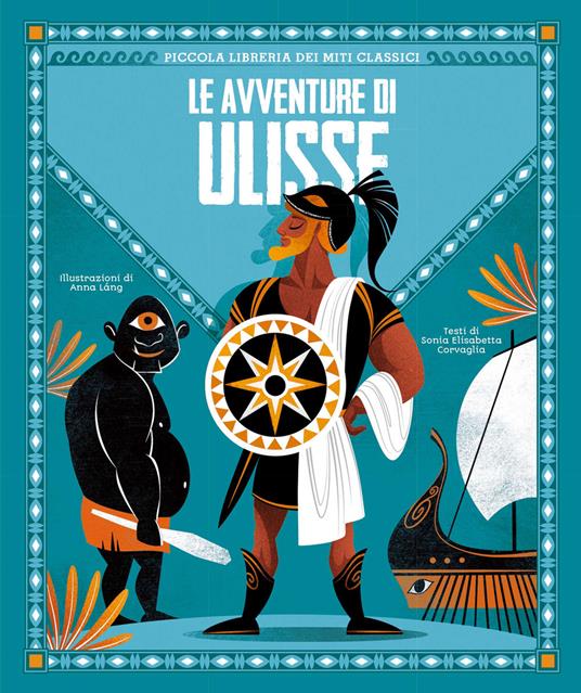 Le avventure di Ulisse. Piccola libreria dei miti classici - Sonia Elisabetta Corvaglia - copertina